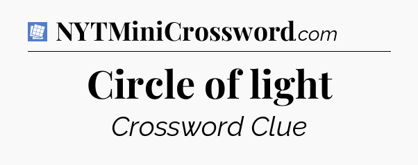 Circle of light Puzzle Page Crossword Clue