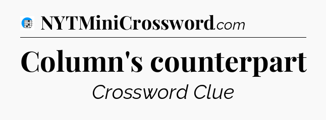 Column's counterpart Crossword Clue