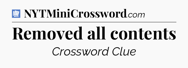 Removed all contents Puzzle Page Crossword Clue