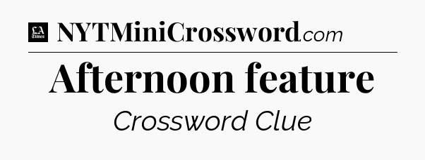 Afternoon feature - LA Times Crossword