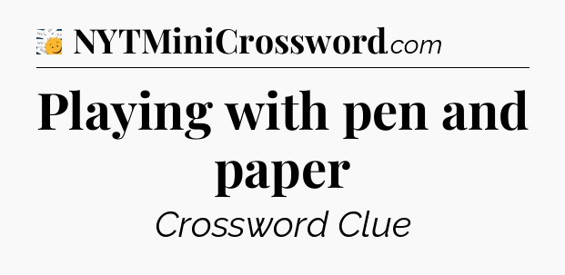 Playing with pen and paper - 7 Little Words