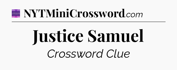 Justice Samuel - Thomas Joseph Crossword