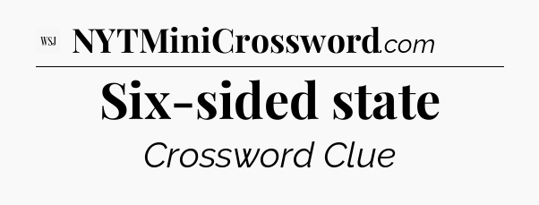 Six-sided state - WSJ Crossword
