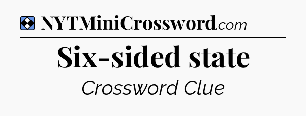Solution: Six-sided state - NYT Mini Crossword