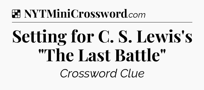 Solution: Setting for C. S. Lewis's 