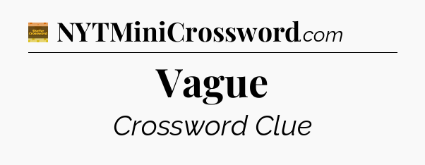 Vague - Eugene Sheffer Crossword