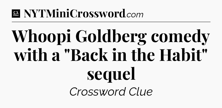 Whoopi Goldberg comedy with a 