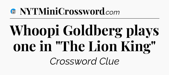 Whoopi Goldberg plays one in 