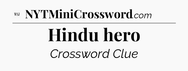 Hindu hero - WSJ Crossword