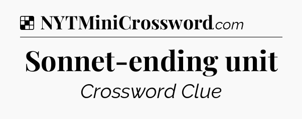 Solution: Sonnet-ending unit - NYT Crossword