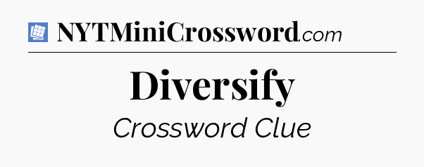 Diversify Puzzle Page Crossword Clue