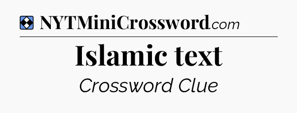 Solution: Islamic text - NYT Mini Crossword