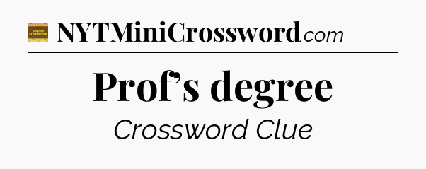 Prof’s degree crossword clue Eugene Sheffer