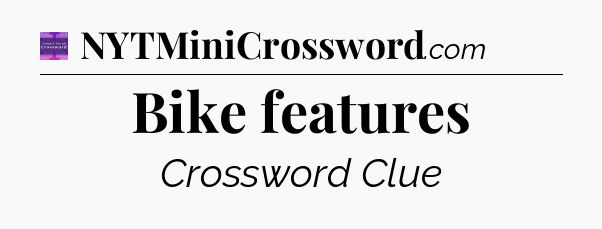 Bike features - Thomas Joseph Crossword