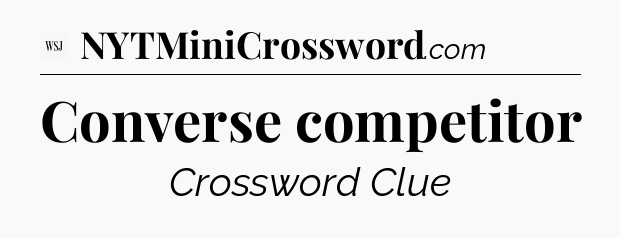 Converse competitor - WSJ Crossword