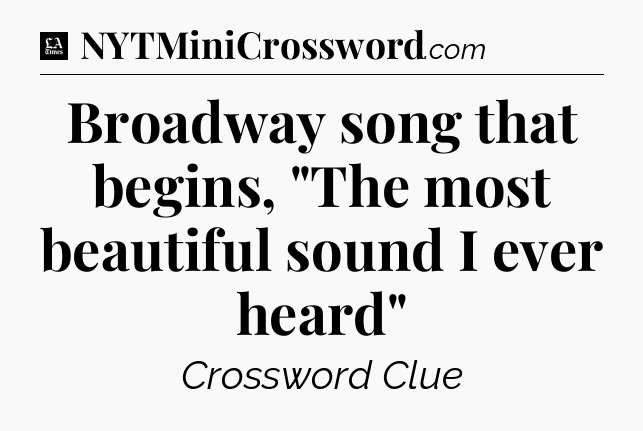 Broadway song that begins, 