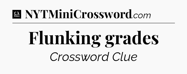 Flunking grades - LA Times Crossword