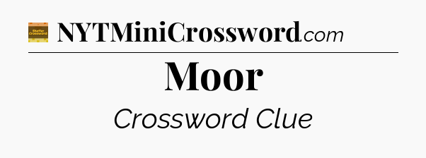 Moor - Eugene Sheffer Crossword