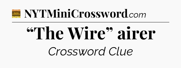 “The Wire” airer - Eugene Sheffer Crossword
