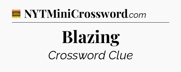 Blazing - Eugene Sheffer Crossword