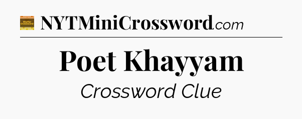 Poet Khayyam - Eugene Sheffer Crossword