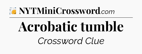 Acrobatic tumble - 7 Little Words