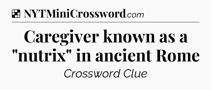 Solution: Caregiver known as a 