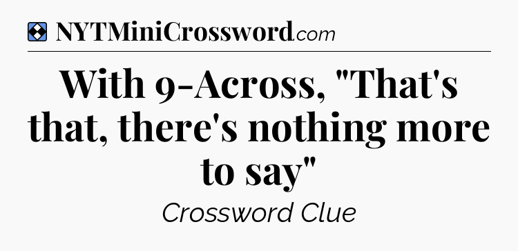 Solution: With 9-Across, 