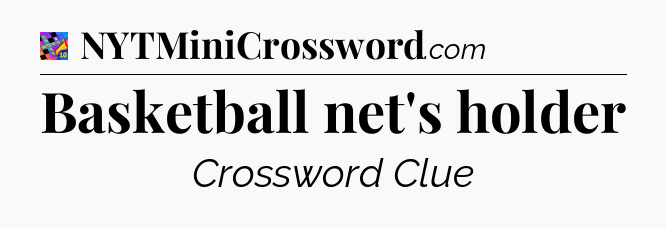 Basketball net's holder Crossword Clue