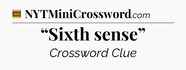 “Sixth sense” - Eugene Sheffer Crossword