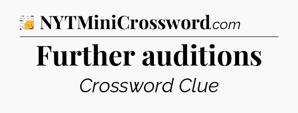 Further auditions - 7 Little Words