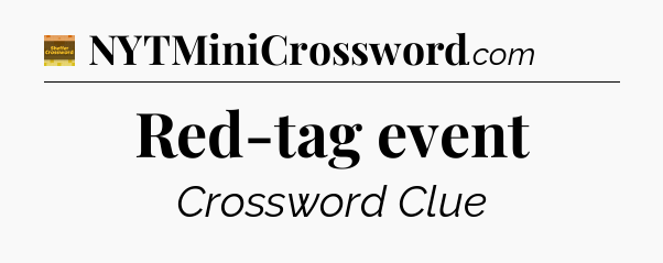 Red-tag event - Eugene Sheffer Crossword