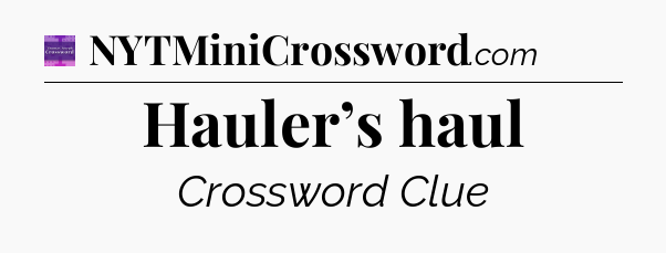 Hauler’s haul - Thomas Joseph Crossword