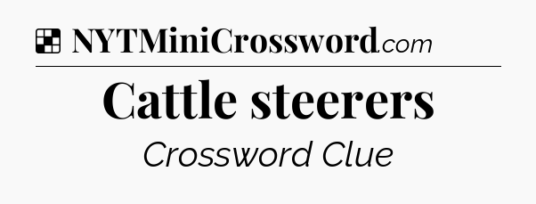 Solution: Cattle steerers - NYT Crossword