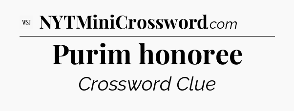 Purim honoree - WSJ Crossword