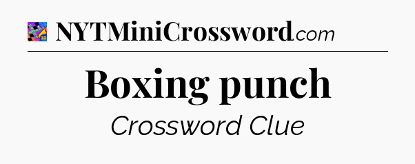 Boxing punch Crossword Clue