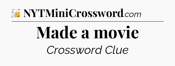 Made a movie - 7 Little Words