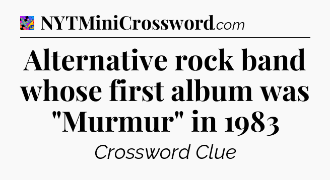 Alternative rock band whose first album was 