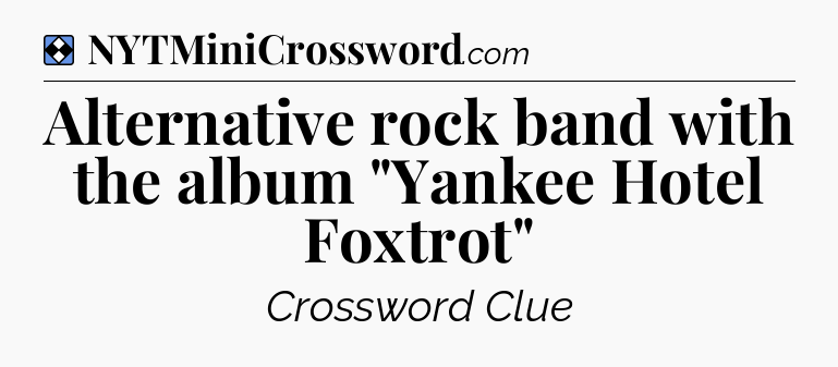 Solution: Alternative rock band with the album 
