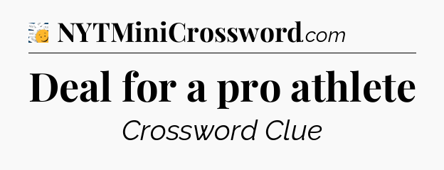 Deal for a pro athlete - 7 Little Words