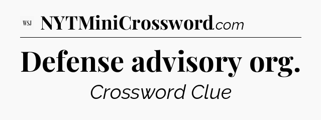 Defense advisory org - WSJ Crossword