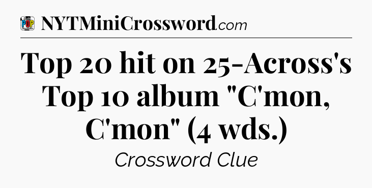 Top 20 hit on 25-Across's Top 10 album 