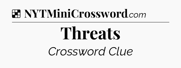 Solution: Threats - NYT Crossword