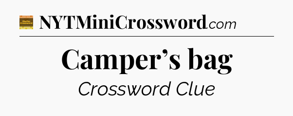 Camper’s bag - Eugene Sheffer Crossword