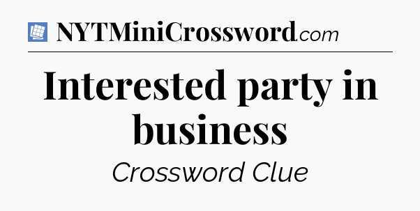 Interested party in business Puzzle Page Crossword Clue