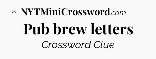 Pub brew letters - WSJ Crossword