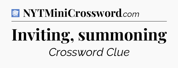 Inviting, summoning Puzzle Page Crossword Clue