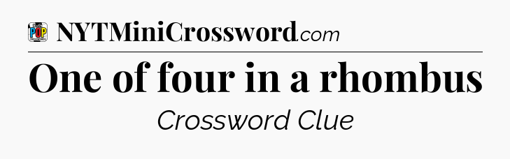 One of four in a rhombus Crossword Clue
