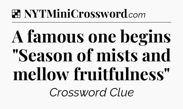 Solution: A famous one begins 