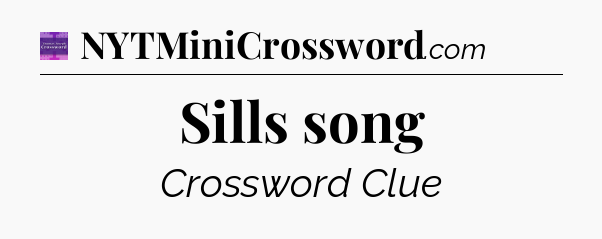 Sills song - Thomas Joseph Crossword